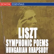 Liszt: Symphonic Poem Nos. 7 & 12 - Hungarian Rhapsody Nos. 5 & 12