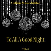 Holiday Music Jubilee: To All a Good Night, Vol. 3