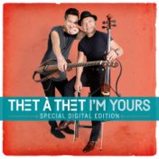 Thet À Thet - I'm Yours - Special Digital Edition
