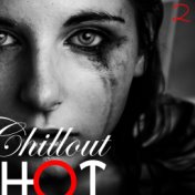 Hot Chillout, Vol. 2