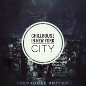Chillhouse in New York City (Deephouse Rhythms)