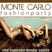 Monte Carlo Fashion Party (The Perfect House Beats)