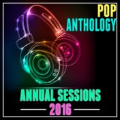 Pop Anthology: Annual Sessions 2016