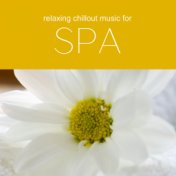 Music for Spa - Relaxing Chill out Music for Spa 2017
