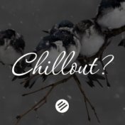 Chillout Music 37 - Who Is the Best in the Genre Chill Out, Lounge, New Age, Piano, Vocal, Ambient, Chillstep, Downtempo, Relax