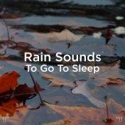 !!" Rain Sounds To Go To Sleep