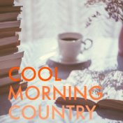 Cool Morning Country