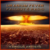 Uranium Fever - Fallout 4 Radio
