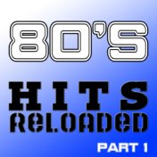 80's Hits Reloaded, Part 1