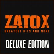 Zatox: Greatest Hits and More (Deluxe Edition)