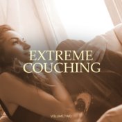 Extreme Couching, Vol. 2 (Wonderful Relaxing Masterpieces)