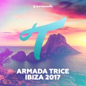 Armada Trice - Ibiza 2017