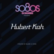 So8Os Presents Hubert Kah (Curated by Blank & Jones)