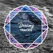 Dreamy Tracks