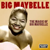 The Magic of Big Maybelle