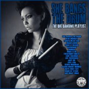 She Bangs the Drum - The Big Banging Playlist