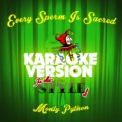 Every Sperm Is Sacred (In the Style of Monty Python) [Karaoke Version] - Single