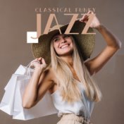 Classical Funky Jazz – Instrumental Music Ideal for Elegant Boutiques and Department Stores