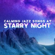 Calming Jazz Songs at Starry Night