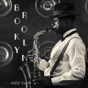 Brooklyn Jazz Club – Great Music Straight from New York Street, Saxophone and Piano Variations