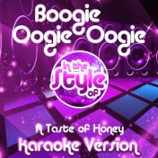 Boogie Oogie Oogie (In the Style of a Taste of Honey) [Karaoke Version] - Single