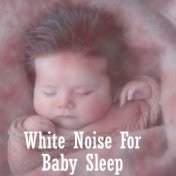 White Noise For Baby Sleep