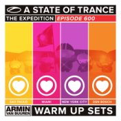 A State Of Trance 600 (Warm Up Sets) - Sao Paulo, Miami, New York City & Den Bosch