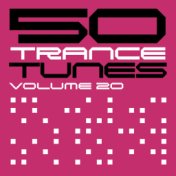 50 Trance Tunes, Vol. 20
