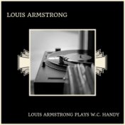 Louis Armstrong Plays W.C. Handy