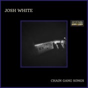 Chain Gang Songs (Special Edition)