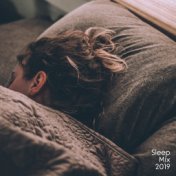 Sleep Mix 2019 – New Age Soft Ambient Music for Good Sleep, Nice Dreams, Cure Insomnia, Full Night Rest & Relax, Calm Nerves