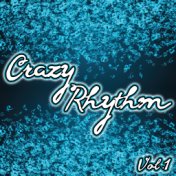 Crazy Rhythm, Vol. 1