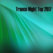 Trance Night Top 2017