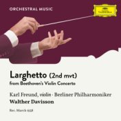 Beethoven: Violin Concerto in D Major, Op. 61: 2. Larghetto