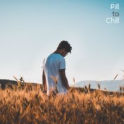 Pill to Chill: Hot Chillout Songs in an Ambient Edition to Rest, Relax, Calm Down