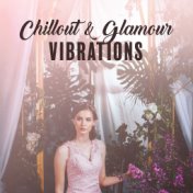 Chillout & Glamour Vibrations