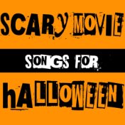Scary Movie Songs for Halloween