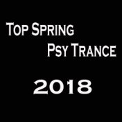 Top Spring Psy Trance 2018