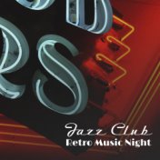 Jazz Club Retro Music Night: Vintage Smooth Jazz Music Mix for Oldschool Party in the Club, Instrumental Piano Vibes