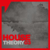 House Theory, Vol. 3