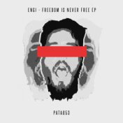Freedom Is Never Free EP