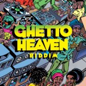 Ghetto Heaven Riddim