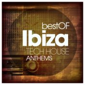 Best of Ibiza Tech House Anthems