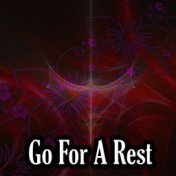 Go For A Rest