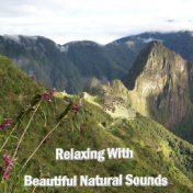 Relaxing With Beautiful Natural Sounds