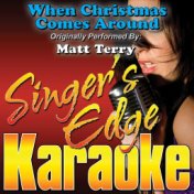 When Christmas Comes Around (Originally Performed by Matt Terry) [Karaoke Version]