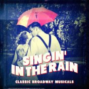 Classic Broadway Musicals: Singin' in the Rain