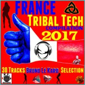 France Tribal Tech Compilation 2017