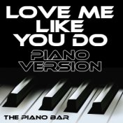Love Me Like You Do (Piano Version)
