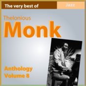 The Very Best of Thelonius Monk (Anthology, Vol. 8)